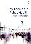 PDF Key Themes in Public Health von Miranda Thurston