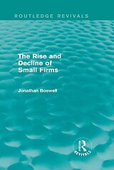 eBook (epub) The Rise and Decline of Small Firms (Routledge Revivals) de Jonathan Boswell