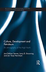 eBook (epub) Culture, Development and Petroleum de Jan-Oddvar Sornes, Larry Browning, Jan Terje Henriksen