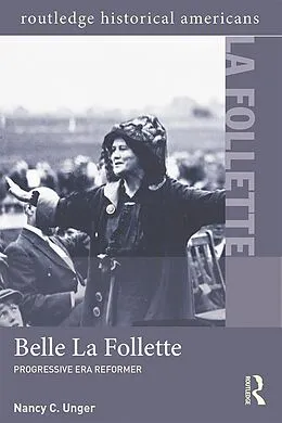 E-Book (pdf) Belle La Follette von Nancy C. Unger
