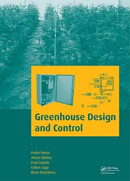 E-Book (epub) Greenhouse Design and Control von Pedro Ponce, Arturo Molina, Paul Cepeda