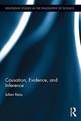 eBook (epub) Causation, Evidence, and Inference de Julian Reiss