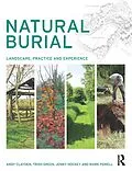 PDF Natural Burial von Andy Clayden, Trish Green, Jenny Hockey