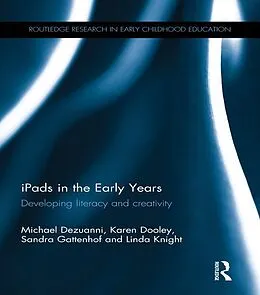 E-Book (pdf) iPads in the Early Years von Michael Dezuanni, Karen Dooley, Sandra Gattenhof