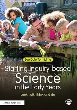 E-Book (epub) Starting Inquiry-based Science in the Early Years von Sue Dale Tunnicliffe