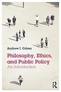 E-Book (epub) Philosophy, Ethics, and Public Policy: An Introduction von Andrew Cohen