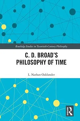 E-Book (epub) C. D. Broad's Philosophy of Time von L. Nathan Oaklander
