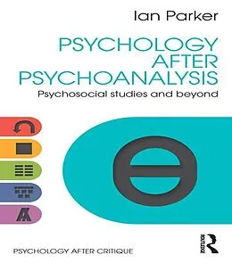 E-Book (epub) Psychology After Psychoanalysis von Ian Parker