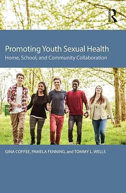 ePUB Promoting Youth Sexual Health von Gina Coffee, Pamela Fenning, Tommy L. Wells
