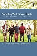PDF Promoting Youth Sexual Health von Gina Coffee, Pamela Fenning, Tommy L. Wells