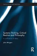 E-Book (pdf) Systems Thinking, Critical Realism and Philosophy von John Mingers