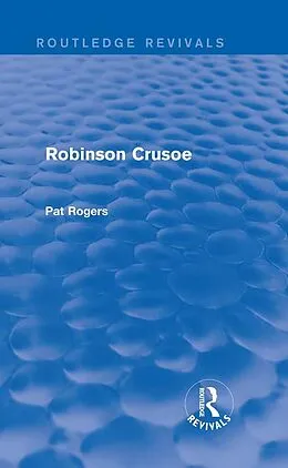 E-Book (pdf) Robinson Crusoe (Routledge Revivals) von Pat Rogers