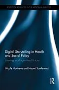 E-Book (pdf) Digital Storytelling in Health and Social Policy von Nicole Matthews, Naomi Sunderland