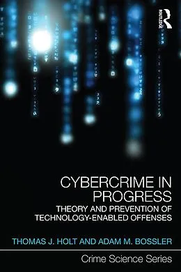 E-Book (epub) Cybercrime in Progress von Thomas Holt, Adam Bossler
