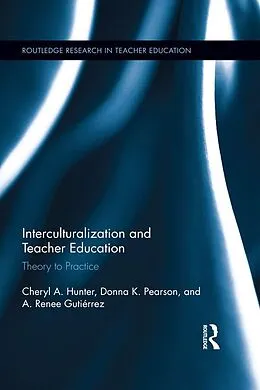 E-Book (epub) Interculturalization and Teacher Education von Cheryl Hunter, Donna Pearson