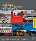 E-Book (epub) London's Contemporary Architecture von Ken Allinson, Victoria Thornton