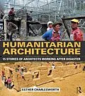 E-Book (epub) Humanitarian Architecture von Esther Charlesworth