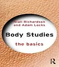 E-Book (pdf) Body Studies: The Basics von Niall Richardson, Adam Locks
