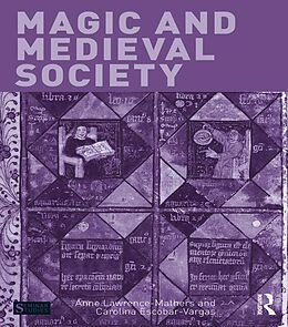 eBook (epub) Magic and Medieval Society de Anne Lawrence-Mathers, Carolina Escobar-Vargas