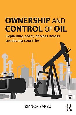 eBook (epub) Ownership and Control of Oil de Bianca Sarbu