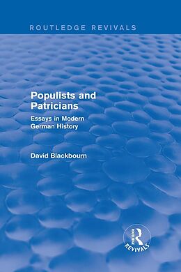 E-Book (epub) Populists and Patricians (Routledge Revivals) von David Blackbourn