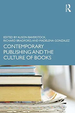E-Book (epub) Contemporary Publishing and the Culture of Books von 