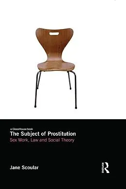 E-Book (epub) The Subject of Prostitution von Jane Scoular