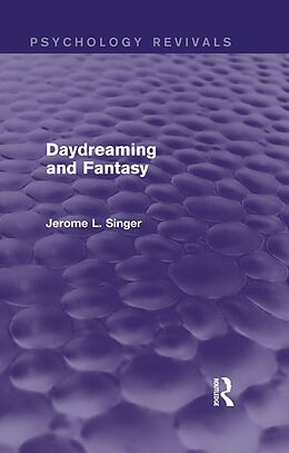 E-Book (epub) Daydreaming and Fantasy (Psychology Revivals) von Jerome L. Singer