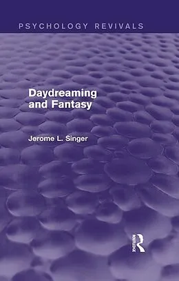 E-Book (pdf) Daydreaming and Fantasy (Psychology Revivals) von Jerome L. Singer