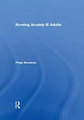 E-Book (pdf) Nursing Acutely Ill Adults von Philip Woodrow