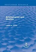 E-Book (epub) Aristophanes and Women (Routledge Revivals) von Lauren Taaffe