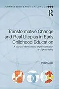 E-Book (epub) Transformative Change and Real Utopias in Early Childhood Education von Peter Moss