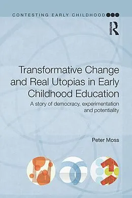 E-Book (epub) Transformative Change and Real Utopias in Early Childhood Education von Peter Moss