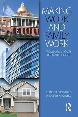 E-Book (pdf) Making Work and Family Work von Jeffrey H. Greenhaus, Gary N. Powell