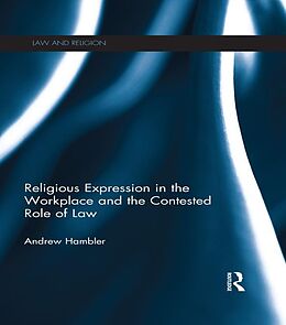 E-Book (pdf) Religious Expression in the Workplace and the Contested Role of Law von Andrew Hambler