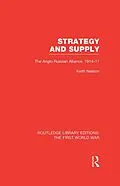 E-Book (epub) Strategy and Supply (RLE The First World War) von Keith Neilson