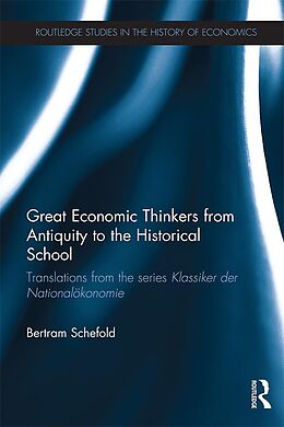 E-Book (epub) Great Economic Thinkers from Antiquity to the Historical School von Bertram Schefold