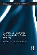 E-Book (epub) International Remittance Payments and the Global Economy von Bharati Basu, James T. Bang