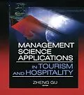 E-Book (epub) Management Science Applications in Tourism and Hospitality von Zheng Gu