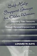 E-Book (pdf) Self-Help Support Groups For Older Women von Lenard W. Kaye