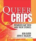 E-Book (pdf) Queer Crips von Bob Guter, John R Killacky