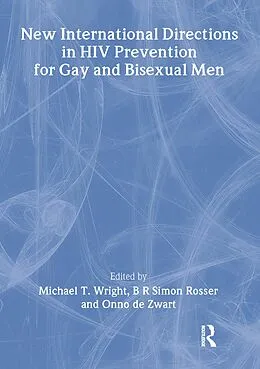 E-Book (pdf) New International Directions in HIV Prevention for Gay and Bisexual Men von Michael Wright, B R Simon Rosser