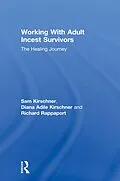 E-Book (pdf) Working With Adult Incest Survivors von Sam Kirschner, Diana Adile Kirschner, Richard Rappaport