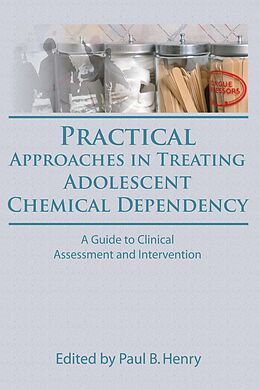 eBook (pdf) Practical Approaches in Treating Adolescent Chemical Dependency de Paul B Henry, Bruce Carruth