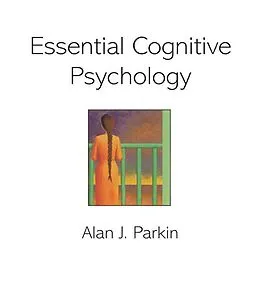 E-Book (pdf) Essential Cognitive Psychology von Alan J. Parkin