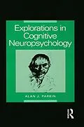 E-Book (epub) Explorations in Cognitive Neuropsychology von Alan Parkin