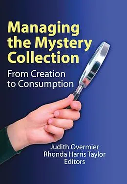 E-Book (epub) Managing the Mystery Collection von Judith A. Overmier, Rhonda Harris Taylor
