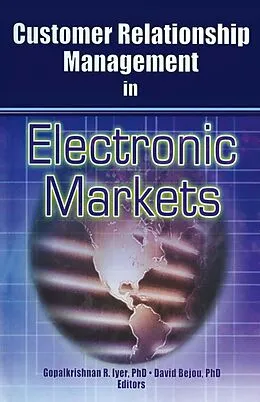 E-Book (pdf) Customer Relationship Management in Electronic Markets von Gopalkrishnan R Iyer, David Bejou