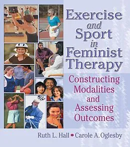 E-Book (pdf) Exercise and Sport in Feminist Therapy von Ruth Hall, Carole Oglesby