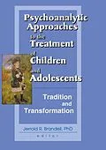 E-Book (pdf) Psychoanalytic Approaches to the Treatment of Children and Adolescents von Jerrold R Brandell